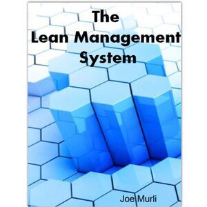 The Lean Management System by J. Murli